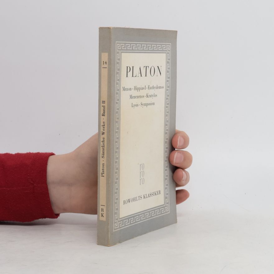 Platon Menon. Hippias I. Euthydemos. Menexenos. Kratylos. Lysis. Symposion