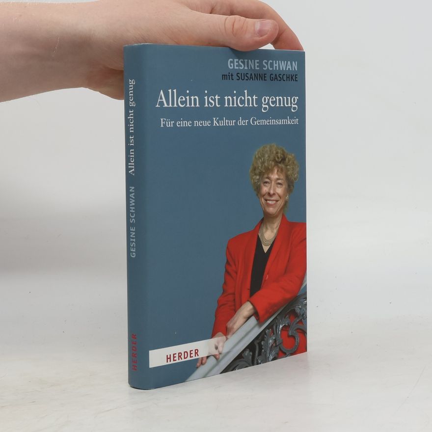 Gesine Schwan Allein ist nicht genug