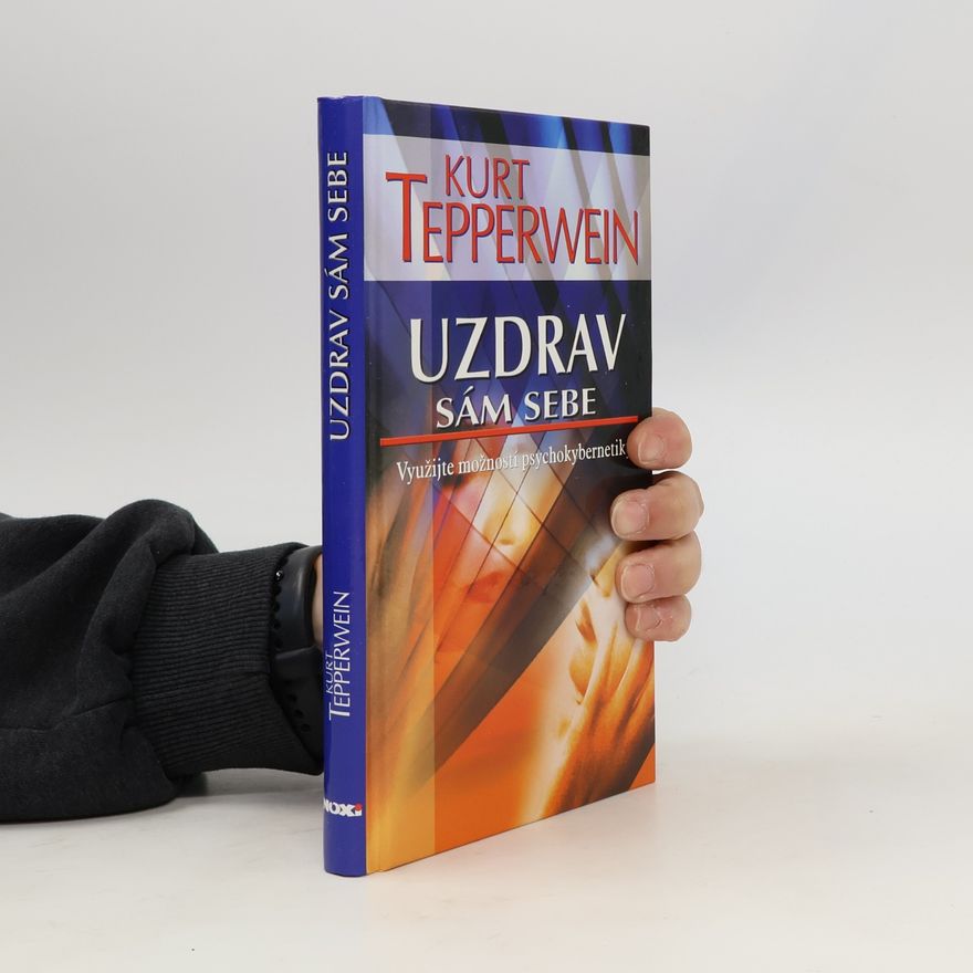 Kurt Tepperwein Uzdrav sám sebe
