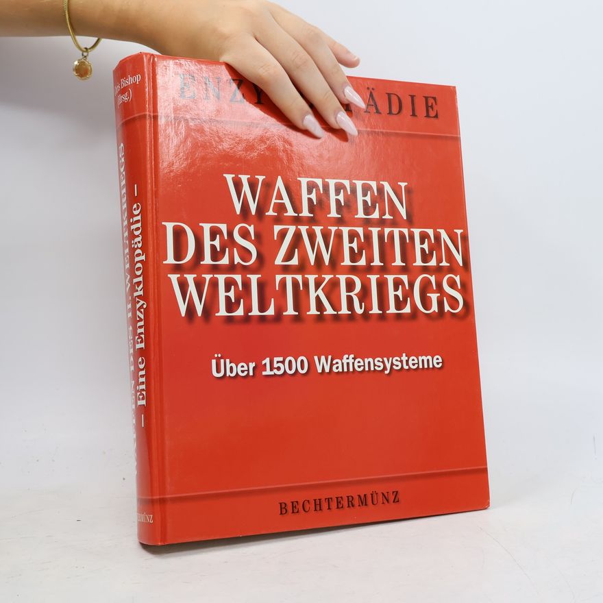 Chris Bishop Waffen des zweiten Weltkriegs