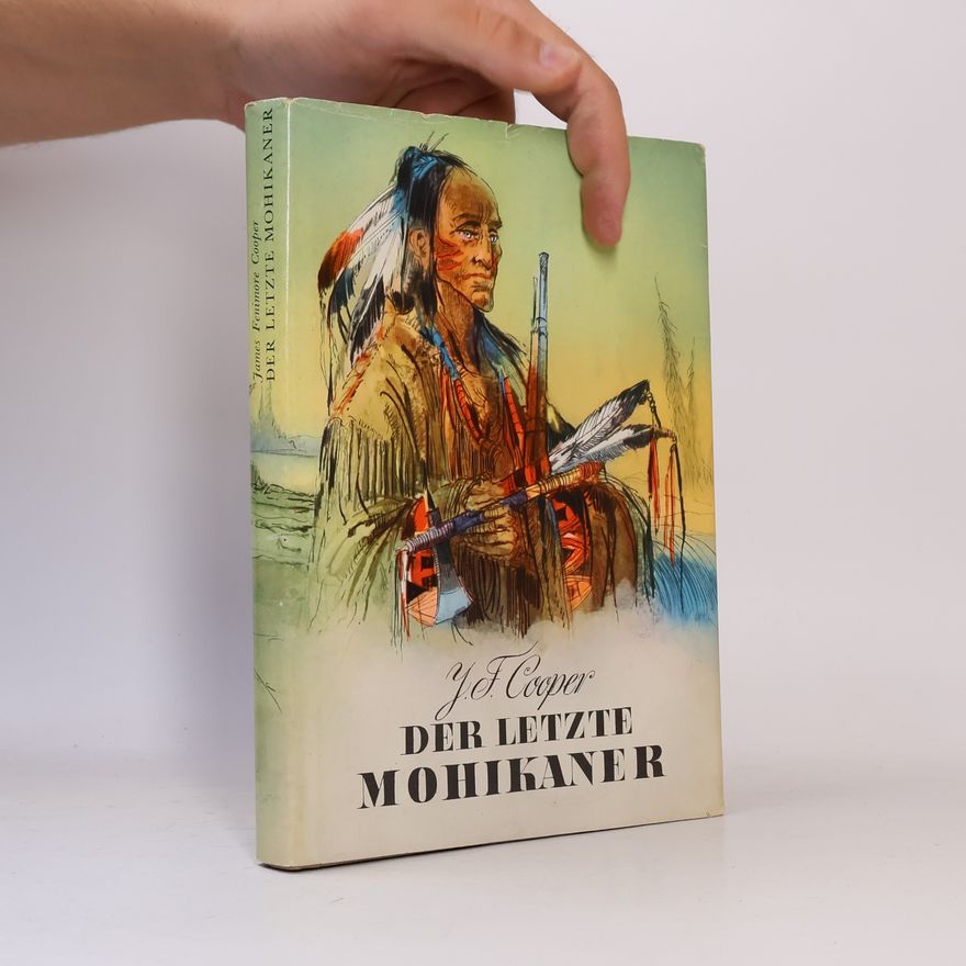 James Fenimore Cooper Der letzte Mohikaner