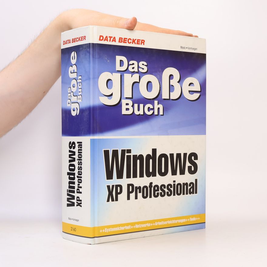 Andreas Maslo Das große Buch Windows XP Professional