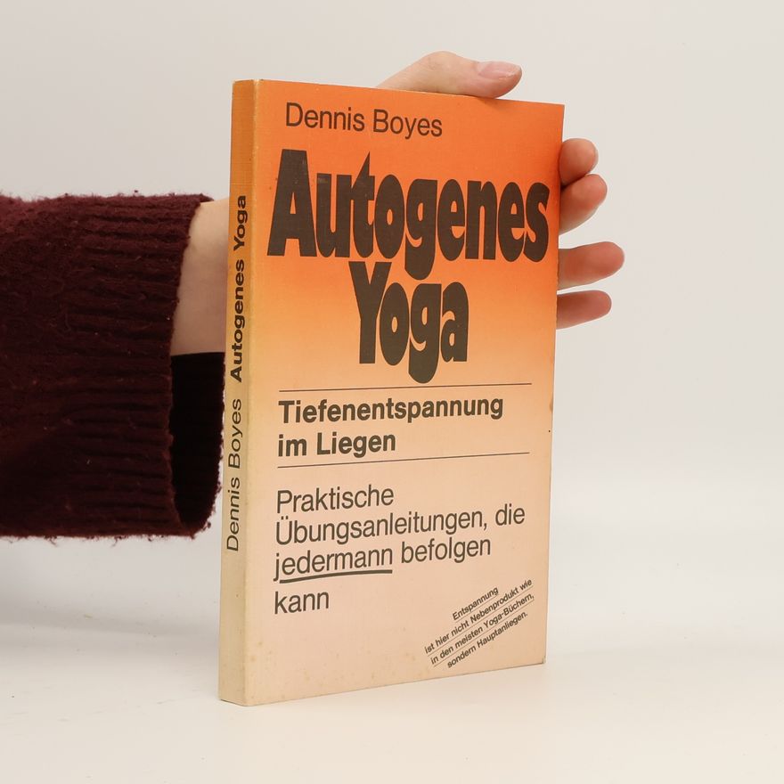 Dennis Boyes Autogenes Yoga.