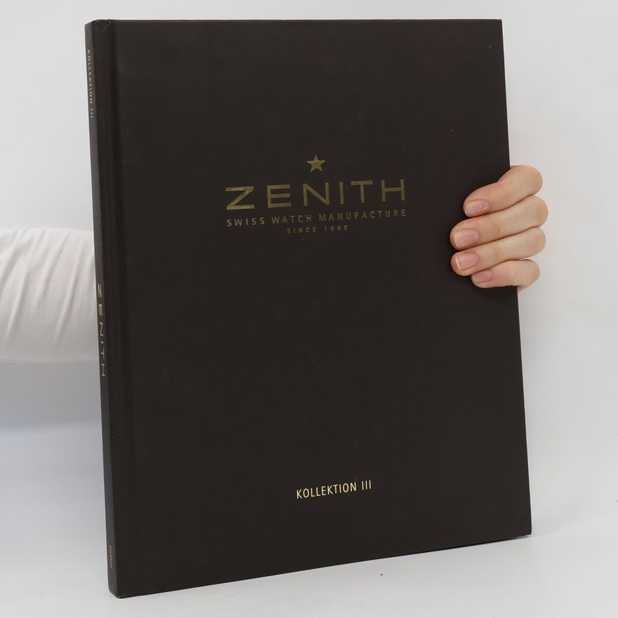 Collectif d'auteurs Zenith. Swiss Watch Manufacture Since 1865