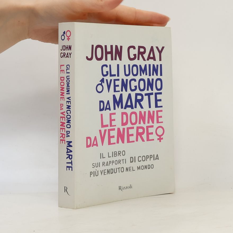 John Gray Gli uomini vengono da Marte le donne da Venere