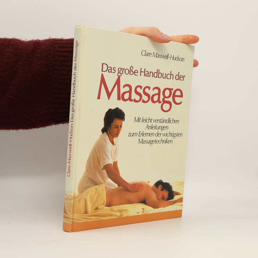 Clare Maxwell-Hudson Das große Handbuch der Massage