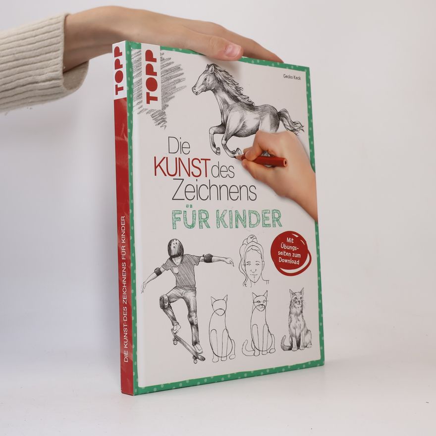 Gecko Keck Die Kunst des Zeichnens für Kinder