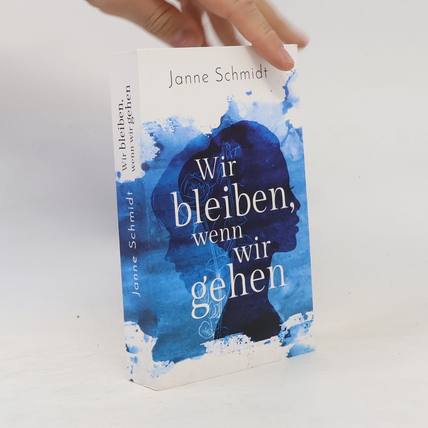 Janne Schmidt Wir bleiben, wenn wir gehen