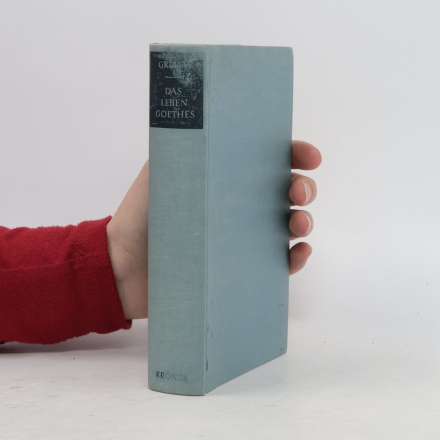 Herman Grimm Das Leben Goethes