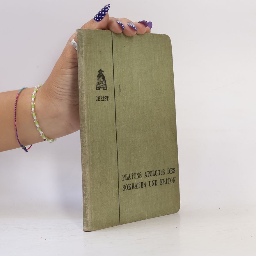 A. TH. Christ  Platons. Apologie des Sokrates und Kriton