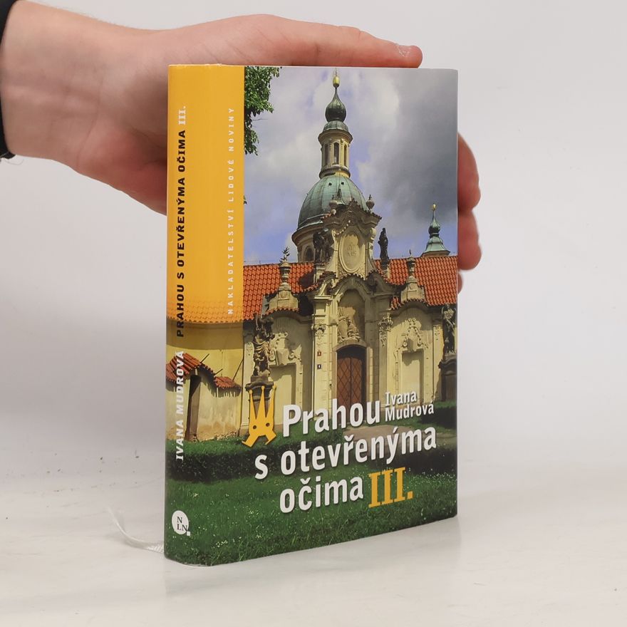 Ivana Mudrová Prahou s otevřenýma očima, díl III