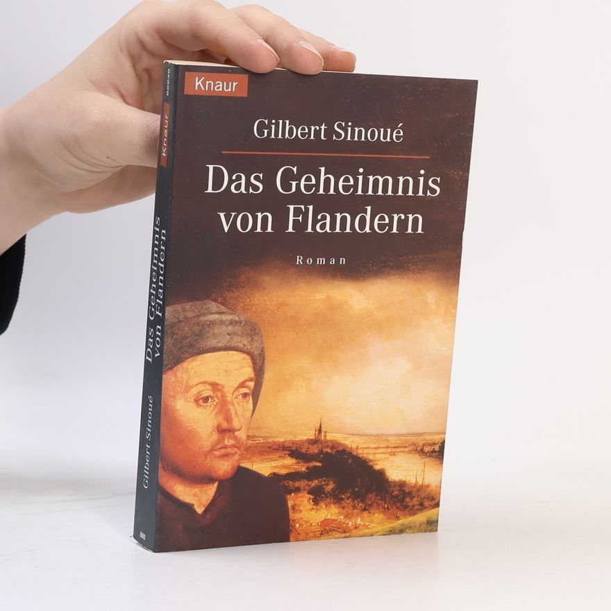 Gilbert Sinoué Das Geheimnis von Flandern