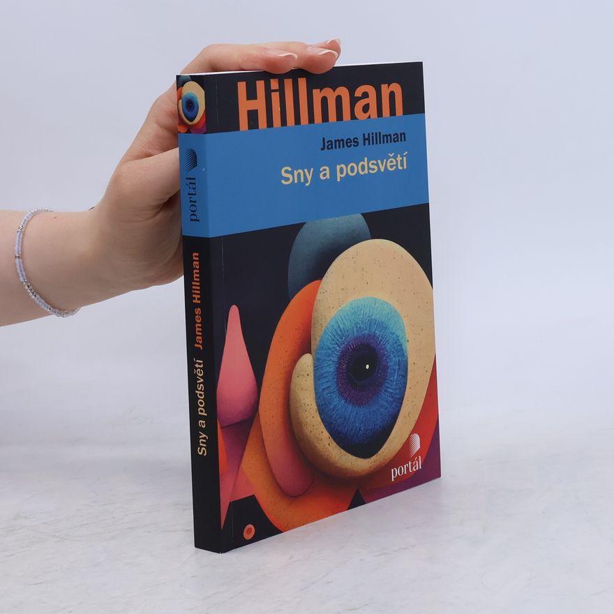 James Hillman Sny a podsvětí
