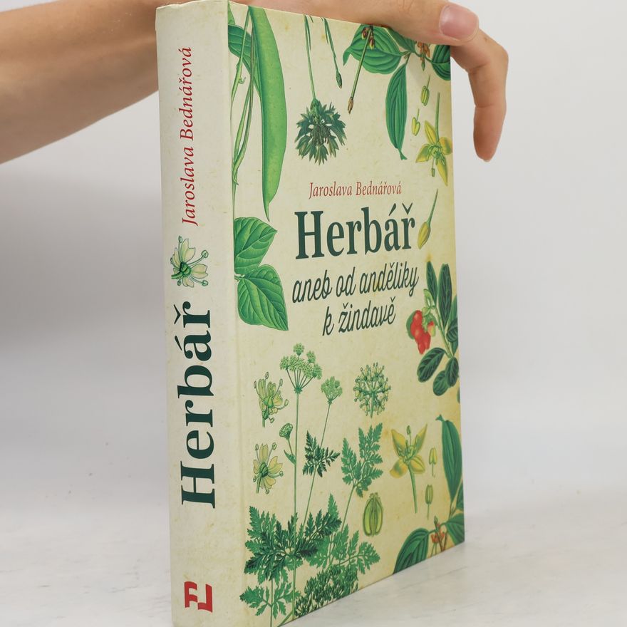 Jaroslava Bednářová Herbář, aneb, Od anděliky k žindavě