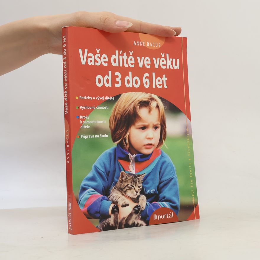 Anne Bacus-Lindroth Vaše dítě ve věku od 3 do 6 let