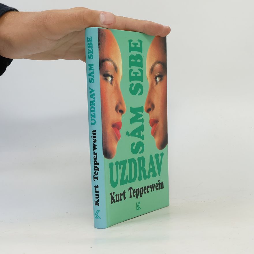 Kurt Tepperwein Uzdrav sám sebe