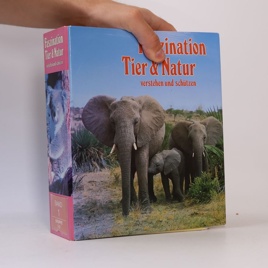 Autorenkollektiv Faszination Tier und Natur. Verstehen und schützen. Band 1.