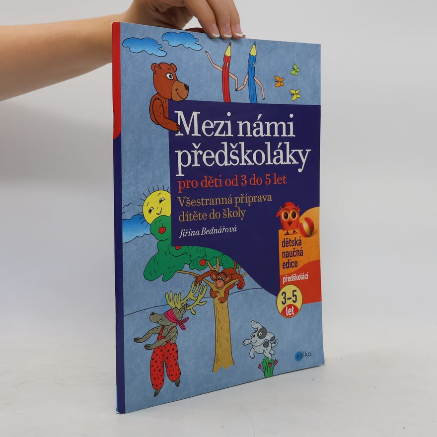 Jiřina Bednářová Mezi námi předškoláky pro děti od 3 do 5 let
