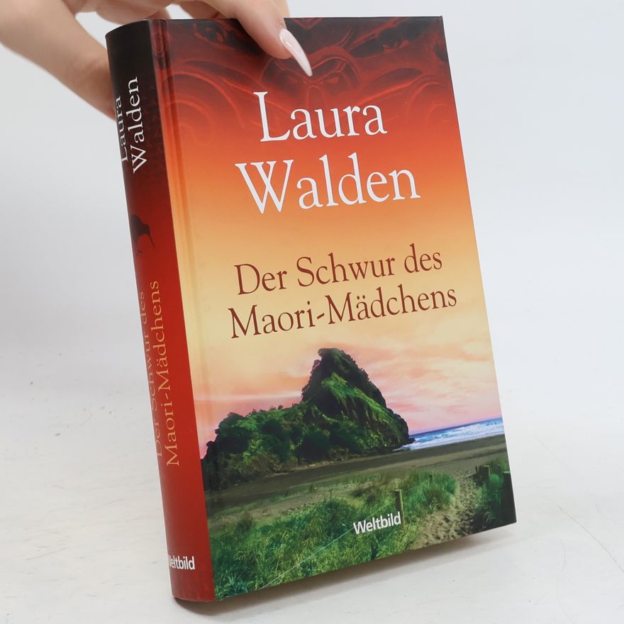 Laura Walden Der Schwur des Maori-Mädchens