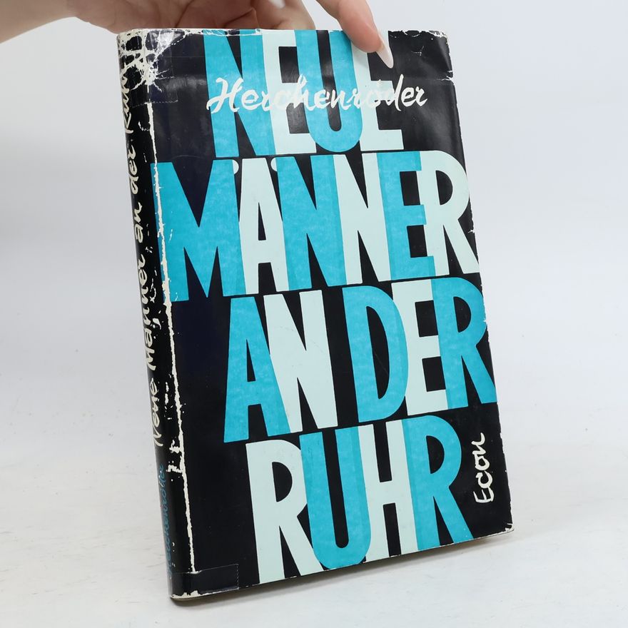 Karl Heinrich Herchenröder Neue Männer an der Ruhr