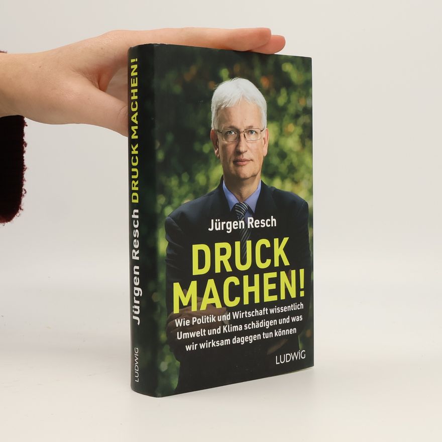 Jürgen Resch Druck machen!