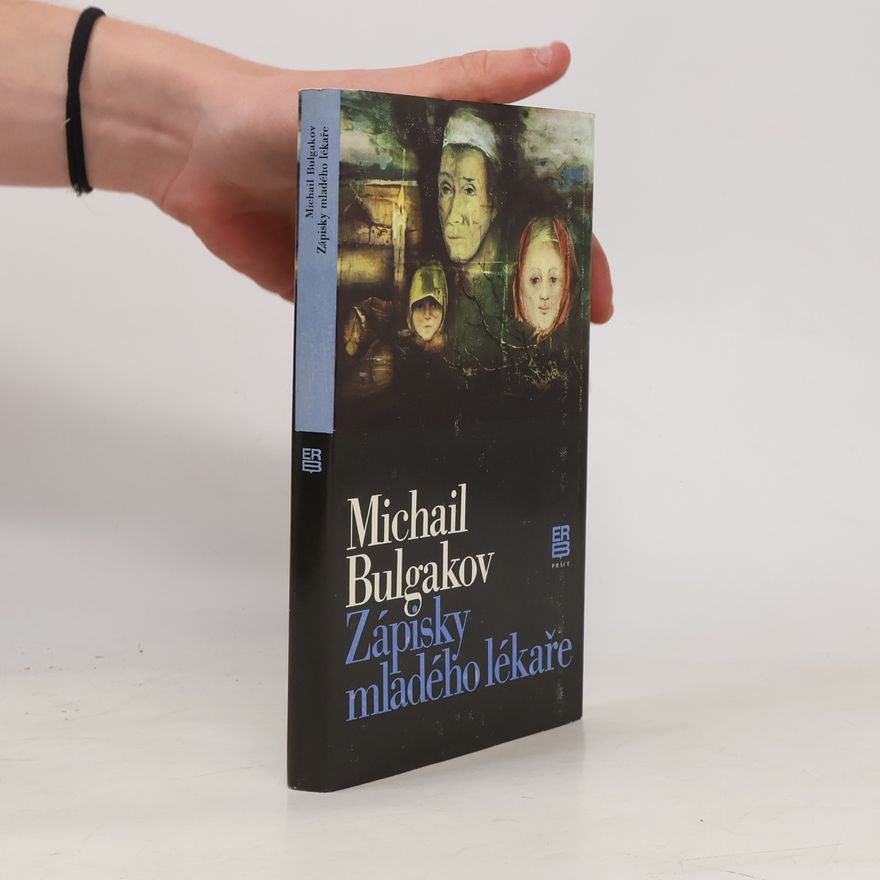 Michail Afanasjevič Bulgakov Zápisky mladého lékaře