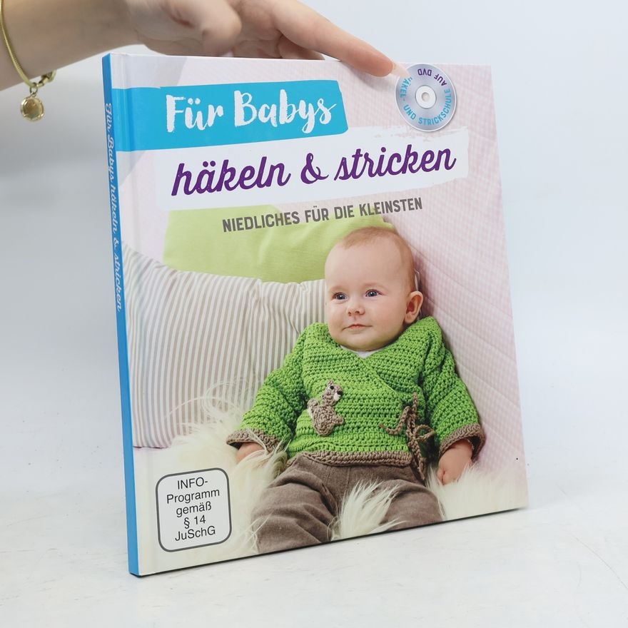 Collectif d'auteurs Für Babys. Häkeln & stricken