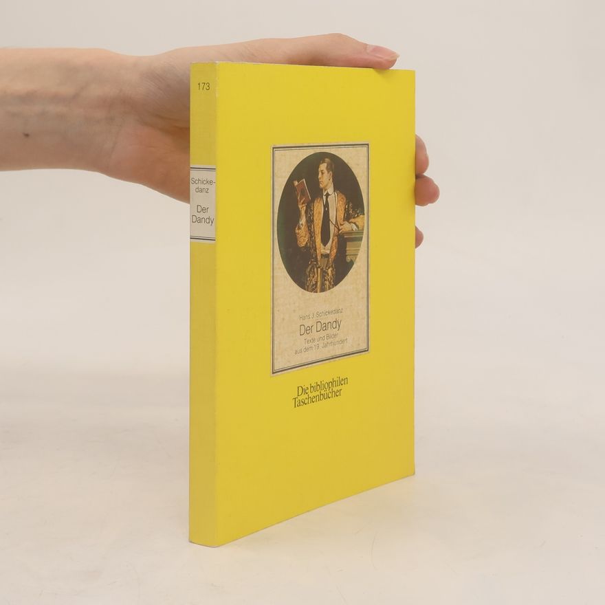 Hans Joachim Schickedanz Die Bibliophilen Taschenbücher - 173: Der Dandy