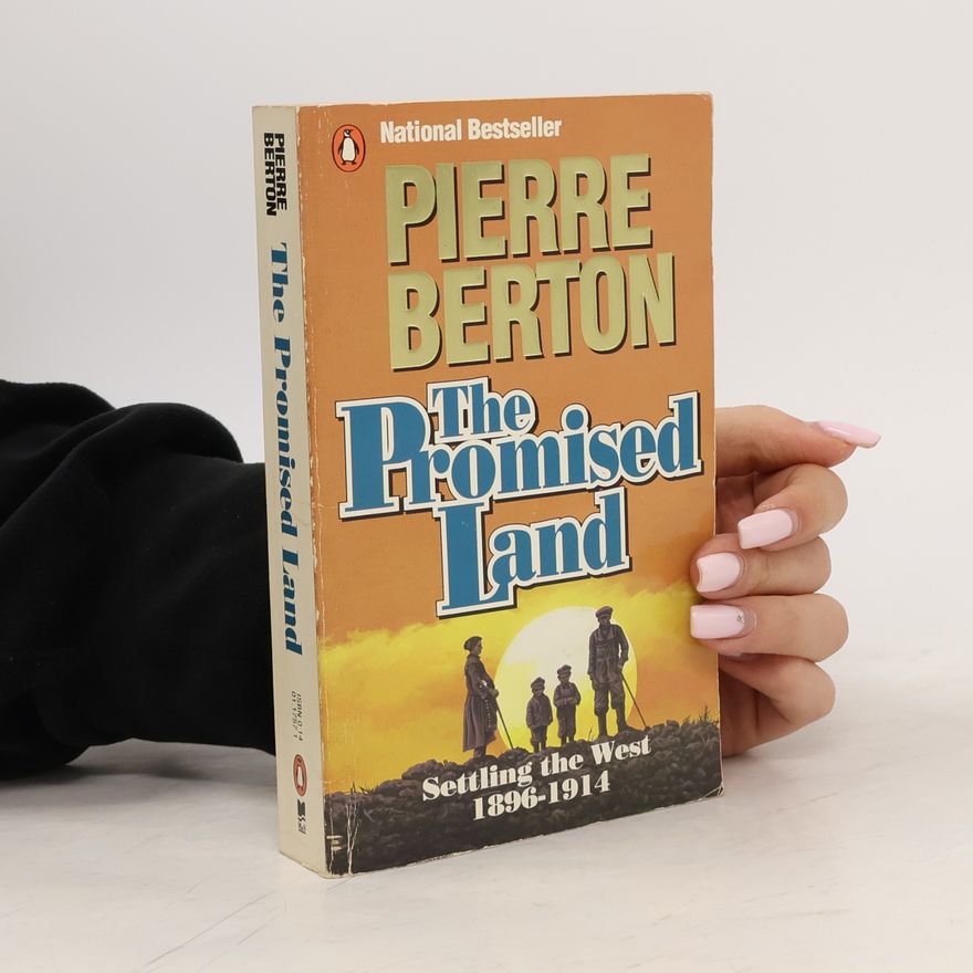 Pierre Berton The Promised Land