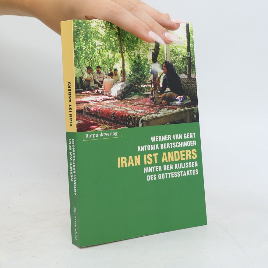 Werner van Gent Iran ist anders