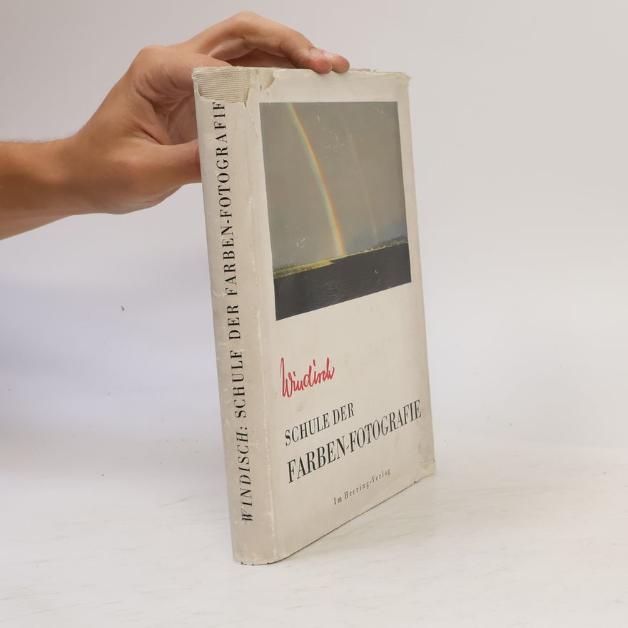 Hans Windisch Schule der Farben Fotografie