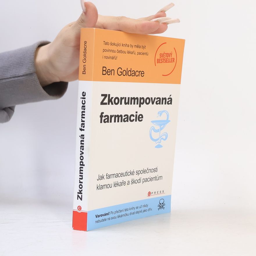 Ben Goldacre Zkorumpovaná farmacie