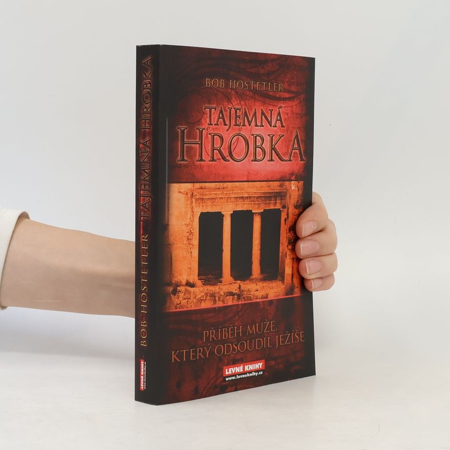 Bob Hostetler Tajemná hrobka