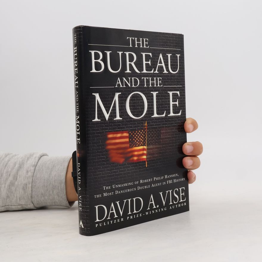 David A. Vise The Bureau and the Mole