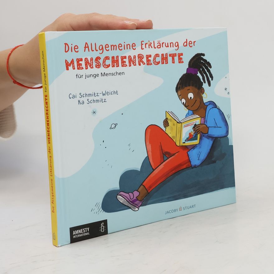 Cai Schmitz-Weicht Die Allgemeine Erklärung der Menschenrechte für junge Menschen