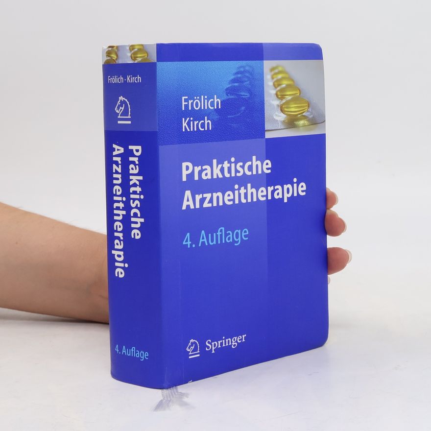 Jürgen C. Frölich Praktische Arzneitherapie - 4. Auflage