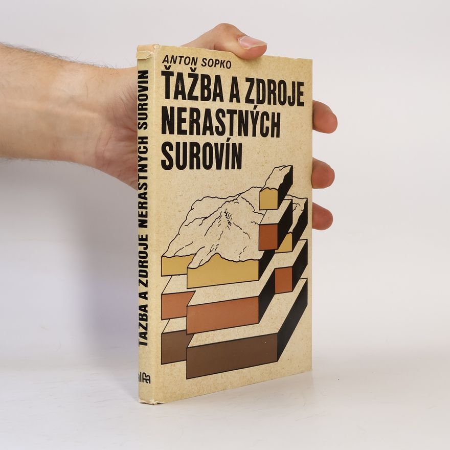 Anton Sopko Ťažba a zdroje nerastných surovín