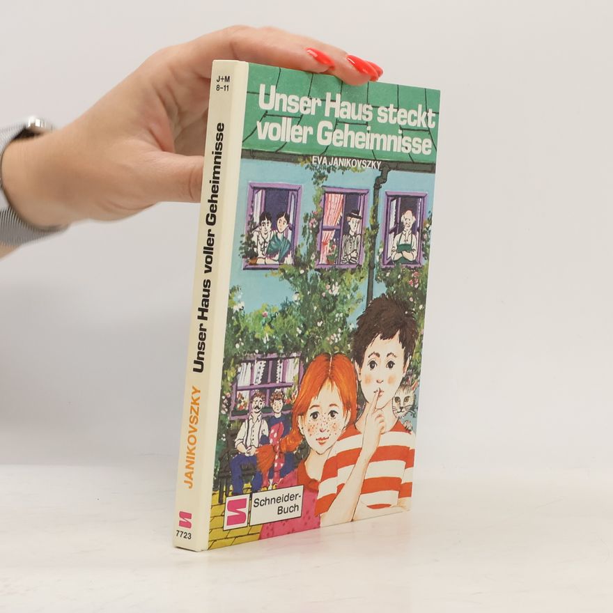 Éva Janikovszky Unser Haus steckt voller Geheimnisse