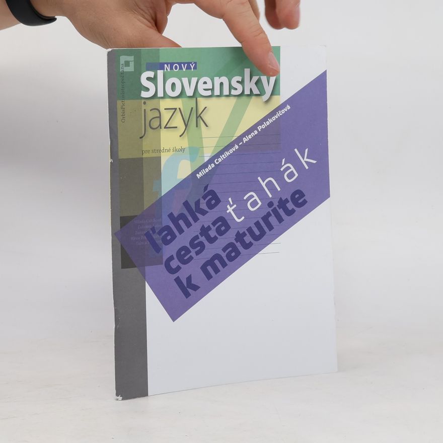 Milada Caltíková Nový Slovenský jazyk – ľahká cesta k maturite