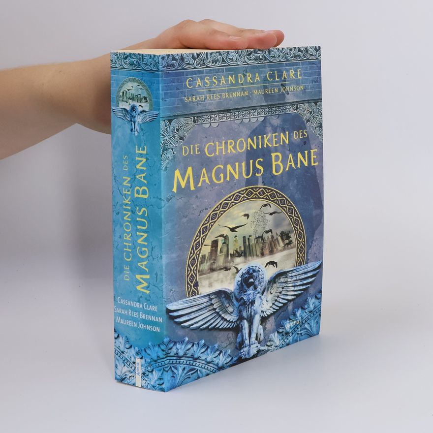 Cassandra Clare Die Chroniken des Magnus Bane
