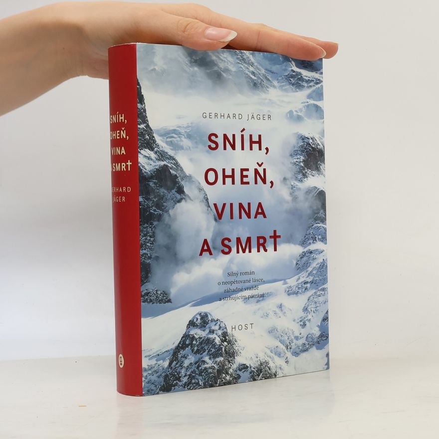 Gerhard Jäger Sníh, oheň, vina a smrt
