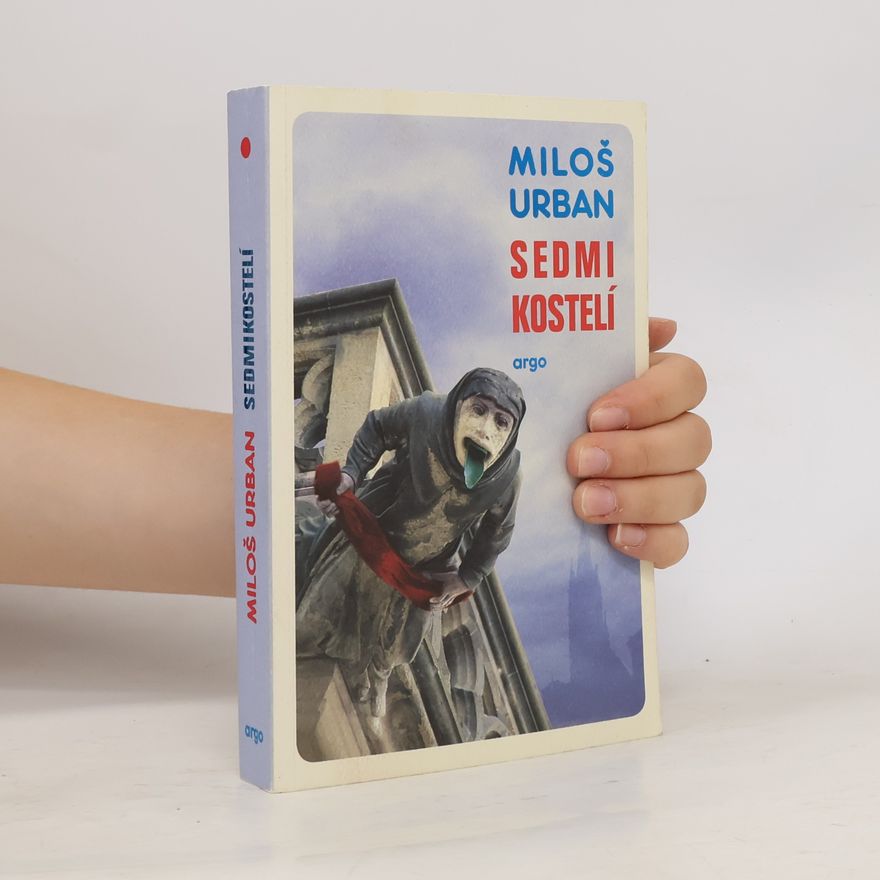 Miloš Urban Sedmikostelí