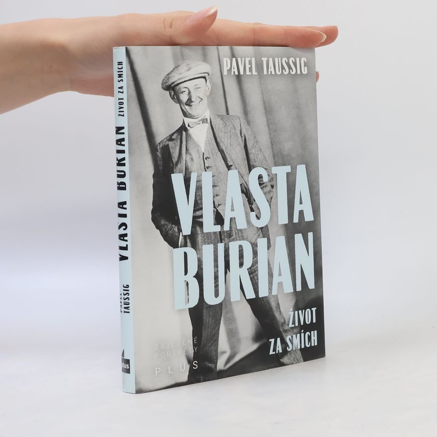 Pavel Taussig Vlasta Burian. Život za smích