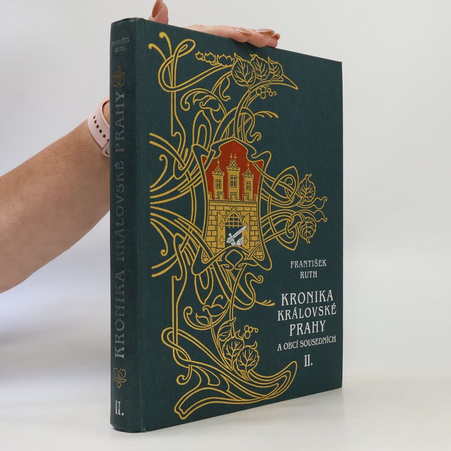 František Ruth Kronika královské Prahy a obcí sousedních II.