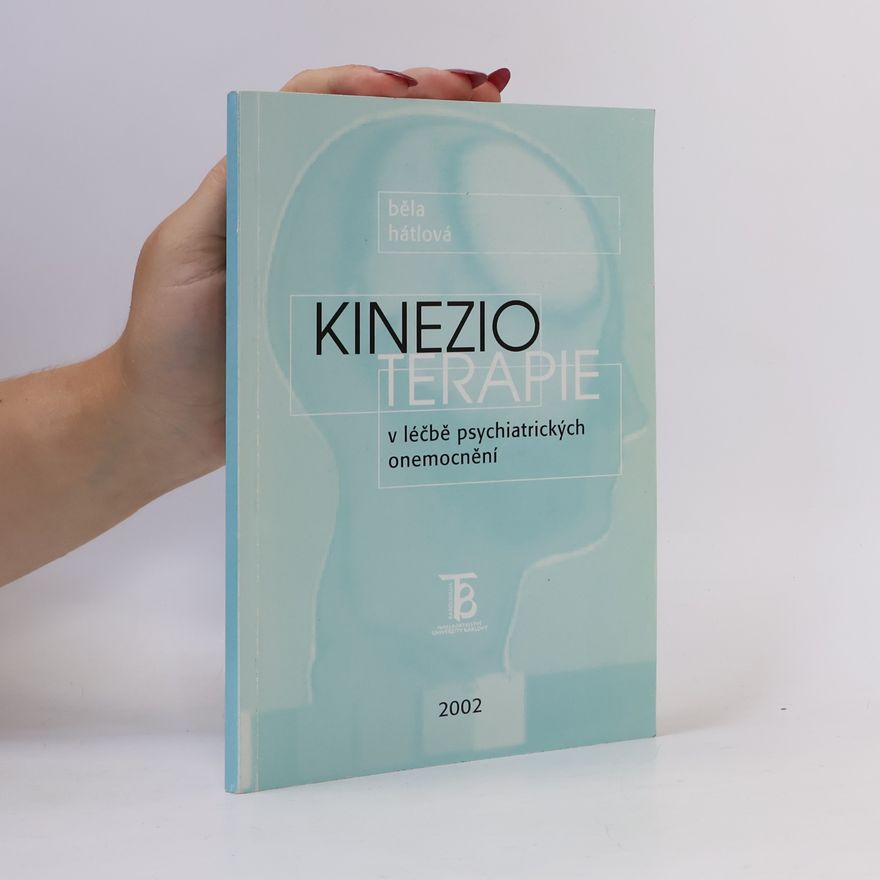 Běla Hátlová Kinezioterapie v léčbě psychiatrických onemocnění