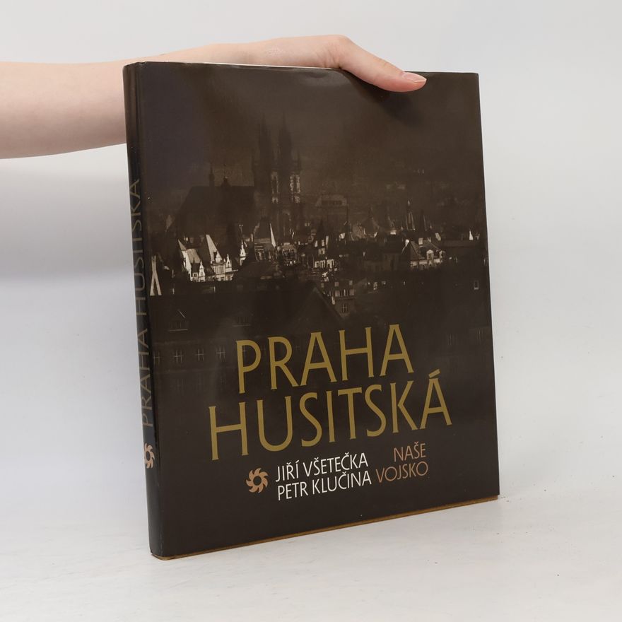 Petr Klučina Praha husitská