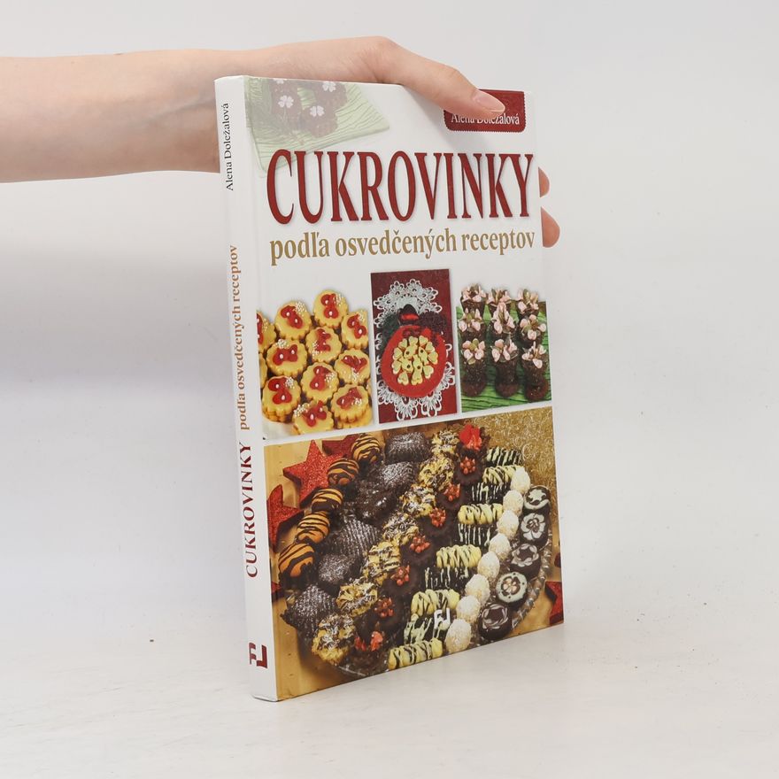 Alena Doležalová Cukrovinky podľa osvedčených receptov