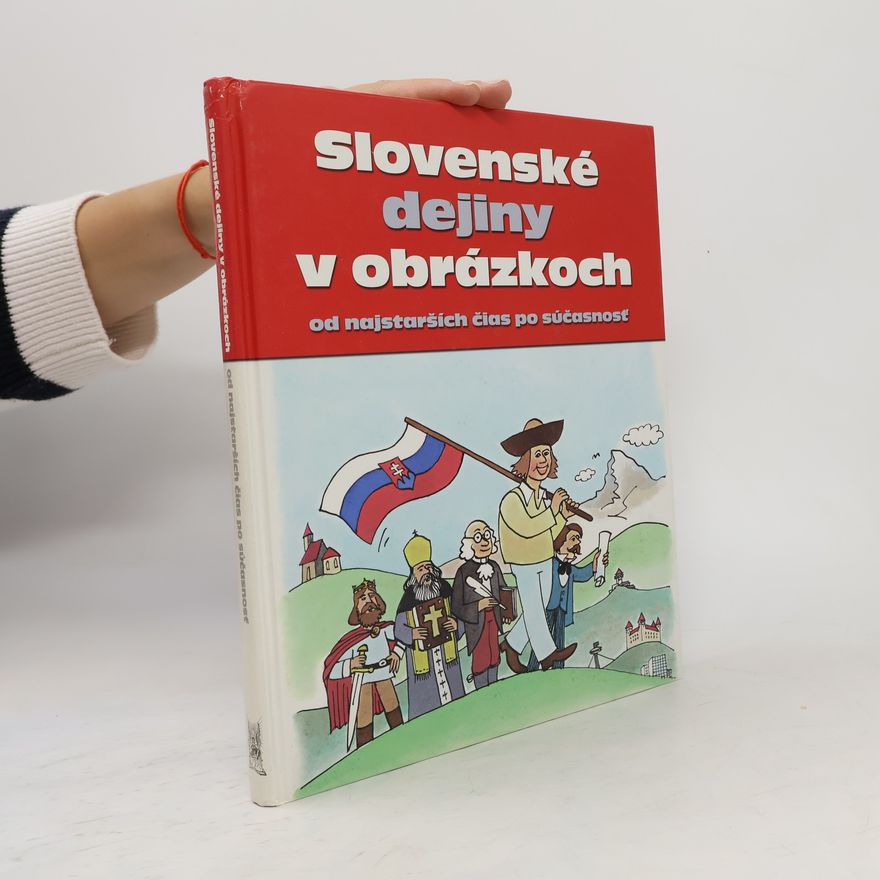 Pavol Kršák Slovenské dejiny v obrázkoch od najstarších čias po súčasnosť