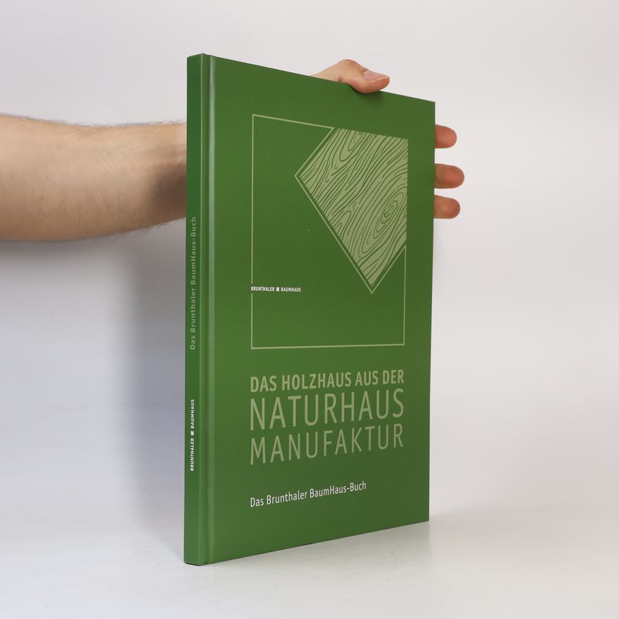 Various authors Das Holzhaus aus der Naturhaus Manufaktur