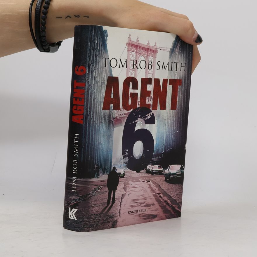 Tom Rob Smith Agent 6